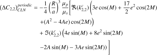 Mathematical equation: $\begin{align*} \left(\Delta C_{2,2}\right)_{C L N}^{{periodic}}= & -\frac{1}{4}\left(\frac{R}{a}\right)^{3} \frac{\mu_{p}}{\mu_{s}}\left[\Re (k_{2,2} ^ {c}) \left(3 e \cos (M)+\frac{17}{2} e^{2} \cos (2 M)\right.\right. \\ & \left.+\left(A^{2}-4 A e\right) \cos (2 M)\right) \\ & +\mathfrak{J}\left(k_{2,2}^{c}\right)\left(4 e \sin (M)+8 e^{2} \sin (2 M)\right. \\ & -2 A \sin (M)-3 A e \sin (2 M))] \end{align*}$
