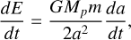 Mathematical equation: $\frac{d E}{d t}=\frac{G M_{p} m}{2 a^{2}} \frac{d a}{d t},$