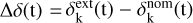 Mathematical equation: $\[\Delta \delta(\mathrm{t})= \delta_{\mathrm{k}}^{\text {ext}}(\mathrm{t})-\delta_{\mathrm{k}}^{\text {nom}}(\mathrm{t})\]$