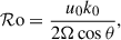 Mathematical equation: $$ \begin{aligned} {\mathcal{R} \mathrm{o}} = \frac{u_0 k_0}{2 \Omega \cos {\theta }}, \end{aligned} $$