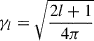 Mathematical equation: $ \gamma_l=\sqrt{\frac{2l+1}{4\pi}} $