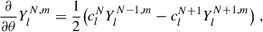 Mathematical equation: $$ \begin{aligned} \frac{\partial }{\partial {\theta }}Y_{l}^{N,m}=\frac{1}{2}\big (c_l^NY_{l}^{N-1,m}-c_l^{N+1}Y_{l}^{N+1,m}\big ) \ , \end{aligned} $$