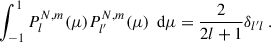 Mathematical equation: $$ \begin{aligned} \int _{-1}^{1}P_l^{N,m}(\mu ) P_{l^\prime }^{N,m}(\mu )\,\text{ d}\mu =\frac{2}{2l+1}\delta _{l^{\prime }l} \ . \end{aligned} $$