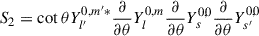 Mathematical equation: $$ \begin{aligned} S_2&=\cot \theta Y_{l^{\prime }}^{0,m^{\prime }*}\frac{\partial }{\partial {\theta }}Y_{l}^{0,m}\frac{\partial }{\partial {\theta }}Y_{s}^{0,0}\frac{\partial }{\partial {\theta }}Y_{s^{\prime }}^{0,0}\end{aligned} $$