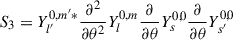 Mathematical equation: $$ \begin{aligned} S_3&=Y_{l^{\prime }}^{0,m^{\prime }*}\frac{\partial {^2}}{\partial {\theta ^2}}Y_{l}^{0,m}\frac{\partial }{\partial {\theta }}Y_{s}^{0,0}\frac{\partial }{\partial {\theta }}Y_{s^{\prime }}^{0,0}\end{aligned} $$
