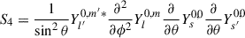 Mathematical equation: $$ \begin{aligned} S_4&=\frac{1}{\sin ^2\theta }Y_{l^{\prime }}^{0,m^{\prime }*}\frac{\partial {^2}}{\partial {\phi ^2}}Y_{l}^{0,m}\frac{\partial }{\partial {\theta }}Y_{s}^{0,0}\frac{\partial }{\partial {\theta }}Y_{s^{\prime }}^{0,0}\end{aligned} $$