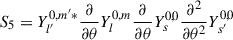 Mathematical equation: $$ \begin{aligned} S_5&=Y_{l^{\prime }}^{0,m^{\prime }*}\frac{\partial }{\partial {\theta }}Y_{l}^{0,m}\frac{\partial }{\partial {\theta }}Y_{s}^{0,0}\frac{\partial {^2}}{\partial {\theta ^2}}Y_{s^{\prime }}^{0,0}\end{aligned} $$