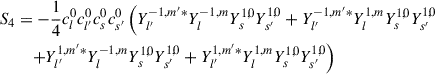 Mathematical equation: $$ \begin{aligned} S_4&= -\frac{1}{4} c_{l}^{0} c_{l^{\prime }}^{0} c_{s}^{0} c_{s^{\prime }}^{0} \left( Y_{l^{\prime }}^{-1,m^{\prime }*}Y_{l}^{-1,m}Y_{s}^{1,0}Y_{s^{\prime }}^{1,0} + Y_{l^{\prime }}^{-1,m^{\prime }*}Y_{l}^{1,m}Y_{s}^{1,0}Y_{s^{\prime }}^{1,0} \right. \nonumber \\&\quad \left. + Y_{l^{\prime }}^{1,m^{\prime }*}Y_{l}^{-1,m}Y_{s}^{1,0}Y_{s^{\prime }}^{1,0} + Y_{l^{\prime }}^{1,m^{\prime }*}Y_{l}^{1,m}Y_{s}^{1,0}Y_{s^{\prime }}^{1,0} \right)\end{aligned} $$