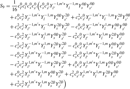 Mathematical equation: $$ \begin{aligned} S_9&= \frac{1}{16} c_{l^{\prime }}^0 c_l^0 c_s^0 c_{s^{\prime }}^0 \Big (c_s^0 c_{s^{\prime }}^0 Y_{l^{\prime }}^{-1,m^{\prime }*}Y_{l}^{-1,m}Y_{s}^{0,0}Y_{s^{\prime }}^{0,0} \nonumber \\&\quad + c_s^0 c_{s^{\prime }}^2 Y_{l^{\prime }}^{-1,m^{\prime }*}Y_{l}^{-1,m}Y_{s}^{0,0}Y_{s^{\prime }}^{2,0} + c_s^2 c_{s^{\prime }}^0 Y_{l^{\prime }}^{-1,m^{\prime }*}Y_{l}^{-1,m}Y_{s}^{2,0}Y_{s^{\prime }}^{0,0} \nonumber \\&\quad + c_s^2 c_{s^{\prime }}^2 Y_{l^{\prime }}^{-1,m^{\prime }*}Y_{l}^{-1,m}Y_{s}^{2,0}Y_{s^{\prime }}^{2,0} - c_s^0 c_{s^{\prime }}^0 Y_{l^{\prime }}^{-1,m^{\prime }*}Y_{l}^{1,m}Y_{s}^{0,0}Y_{s^{\prime }}^{0,0} \nonumber \\&\quad - c_s^0 c_{s^{\prime }}^2 Y_{l^{\prime }}^{-1,m^{\prime }*}Y_{l}^{1,m}Y_{s}^{0,0}Y_{s^{\prime }}^{2,0} - c_s^2 c_{s^{\prime }}^0 Y_{l^{\prime }}^{-1,m^{\prime }*}Y_{l}^{1,m}Y_{s}^{2,0}Y_{s^{\prime }}^{0,0} \nonumber \\&\quad - c_s^2 c_{s^{\prime }}^2 Y_{l^{\prime }}^{-1,m^{\prime }*}Y_{l}^{1,m}Y_{s}^{2,0}Y_{s^{\prime }}^{2,0} - c_s^0 c_{s^{\prime }}^0 Y_{l^{\prime }}^{1,m^{\prime }*}Y_{l}^{-1,m}Y_{s}^{0,0}Y_{s^{\prime }}^{0,0} \nonumber \\&\quad - c_s^0 c_{s^{\prime }}^2 Y_{l^{\prime }}^{1,m^{\prime }*}Y_{l}^{-1,m}Y_{s}^{0,0}Y_{s^{\prime }}^{2,0} - c_s^2 c_{s^{\prime }}^0 Y_{l^{\prime }}^{1,m^{\prime }*}Y_{l}^{-1,m}Y_{s}^{2,0}Y_{s^{\prime }}^{0,0} \nonumber \\&\quad - c_s^2 c_{s^{\prime }}^2 Y_{l^{\prime }}^{1,m^{\prime }*}Y_{l}^{-1,m}Y_{s}^{2,0}Y_{s^{\prime }}^{2,0} + c_s^0 c_{s^{\prime }}^0 Y_{l^{\prime }}^{1,m^{\prime }*}Y_{l}^{1,m}Y_{s}^{0,0}Y_{s^{\prime }}^{0,0} \nonumber \\&\quad + c_s^0 c_{s^{\prime }}^2 Y_{l^{\prime }}^{1,m^{\prime }*}Y_{l}^{1,m}Y_{s}^{0,0}Y_{s^{\prime }}^{2,0} + c_s^2 c_{s^{\prime }}^0 Y_{l^{\prime }}^{1,m^{\prime }*}Y_{l}^{1,m}Y_{s}^{2,0}Y_{s^{\prime }}^{0,0} \nonumber \\&\quad + c_s^2 c_{s^{\prime }}^2 Y_{l^{\prime }}^{1,m^{\prime }*}Y_{l}^{1,m}Y_{s}^{2,0}Y_{s^{\prime }}^{2,0} \Big )\end{aligned} $$