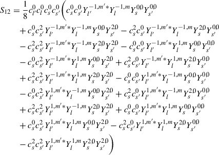 Mathematical equation: $$ \begin{aligned} S_{12}&= \frac{1}{8} c_{l^{\prime }}^0 c_l^0 c_s^0 c_{s^{\prime }}^0 \bigg (c_s^0 c_{s^{\prime }}^0 Y_{l^{\prime }}^{-1,m^{\prime }*}Y_{l}^{-1,m}Y_{s}^{0,0}Y_{s^{\prime }}^{0,0} \nonumber \\&\quad + c_s^0 c_{s^{\prime }}^2 Y_{l^{\prime }}^{-1,m^{\prime }*}Y_{l}^{-1,m}Y_{s}^{0,0}Y_{s^{\prime }}^{2,0} - c_s^2 c_{s^{\prime }}^0 Y_{l^{\prime }}^{-1,m^{\prime }*}Y_{l}^{-1,m}Y_{s}^{2,0}Y_{s^{\prime }}^{0,0} \nonumber \\&\quad - c_s^2 c_{s^{\prime }}^2 Y_{l^{\prime }}^{-1,m^{\prime }*}Y_{l}^{-1,m}Y_{s}^{2,0}Y_{s^{\prime }}^{2,0} - c_s^0 c_{s^{\prime }}^0 Y_{l^{\prime }}^{-1,m^{\prime }*}Y_{l}^{1,m}Y_{s}^{0,0}Y_{s^{\prime }}^{0,0} \nonumber \\&\quad - c_s^0 c_{s^{\prime }}^2 Y_{l^{\prime }}^{-1,m^{\prime }*}Y_{l}^{1,m}Y_{s}^{0,0}Y_{s^{\prime }}^{2,0} + c_s^2 c_{s^{\prime }}^0 Y_{l^{\prime }}^{-1,m^{\prime }*}Y_{l}^{1,m}Y_{s}^{2,0}Y_{s^{\prime }}^{0,0} \nonumber \\&\quad + c_s^2 c_{s^{\prime }}^2 Y_{l^{\prime }}^{-1,m^{\prime }*}Y_{l}^{1,m}Y_{s}^{2,0}Y_{s^{\prime }}^{2,0} - c_s^0 c_{s^{\prime }}^0 Y_{l^{\prime }}^{1,m^{\prime }*}Y_{l}^{-1,m}Y_{s}^{0,0}Y_{s^{\prime }}^{0,0} \nonumber \\&\quad - c_s^0 c_{s^{\prime }}^2 Y_{l^{\prime }}^{1,m^{\prime }*}Y_{l}^{-1,m}Y_{s}^{0,0}Y_{s^{\prime }}^{2,0} + c_s^2 c_{s^{\prime }}^0 Y_{l^{\prime }}^{1,m^{\prime }*}Y_{l}^{-1,m}Y_{s}^{2,0}Y_{s^{\prime }}^{0,0} \nonumber \\&\quad + c_s^2 c_{s^{\prime }}^2 Y_{l^{\prime }}^{1,m^{\prime }*}Y_{l}^{-1,m}Y_{s}^{2,0}Y_{s^{\prime }}^{2,0} + c_s^0 c_{s^{\prime }}^0 Y_{l^{\prime }}^{1,m^{\prime }*}Y_{l}^{1,m}Y_{s}^{0,0}Y_{s^{\prime }}^{0,0} \nonumber \\&\quad + c_s^0 c_{s^{\prime }}^2 Y_{l^{\prime }}^{1,m^{\prime }*}Y_{l}^{1,m}Y_{s}^{0,0}Y_{s^{\prime }}^{2,0} - c_s^2 c_{s^{\prime }}^0 Y_{l^{\prime }}^{1,m^{\prime }*}Y_{l}^{1,m}Y_{s}^{2,0}Y_{s^{\prime }}^{0,0} \nonumber \\&\quad - c_s^2 c_{s^{\prime }}^2 Y_{l^{\prime }}^{1,m^{\prime }*}Y_{l}^{1,m}Y_{s}^{2,0}Y_{s^{\prime }}^{2,0} \bigg )\end{aligned} $$
