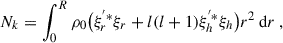 Mathematical equation: $$ \begin{aligned}&N_k=\int _{0}^{R}\rho _0\big (\xi _{r}^{^{\prime }*}\xi _{r}+l(l+1)\xi _{h}^{^{\prime }*}\xi _{h}\big )r^2 \text{ d}r \ , \end{aligned} $$