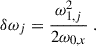 Mathematical equation: $$ \begin{aligned} \delta \omega _j=\frac{\omega _{1,j}^2}{2\omega _{0,x}} \ . \end{aligned} $$