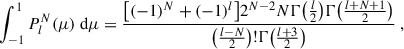 Mathematical equation: $$ \begin{aligned} \int _{-1}^{1}P_l^N(\mu ) \text{ d}\mu =\frac{\big [(-1)^N+(-1)^l\big ]2^{N-2}N\Gamma \big (\frac{l}{2}\big )\Gamma \big (\frac{l+N+1}{2}\big )}{\big (\frac{l-N}{2}\big )!\Gamma \big (\frac{l+3}{2}\big )} \ , \end{aligned} $$