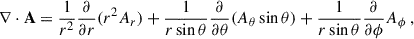 Mathematical equation: $$ \begin{aligned} \nabla \cdot \mathbf A =\frac{1}{r^2}\frac{\partial }{\partial {r}}(r^2A_r)+\frac{1}{r\sin \theta }\frac{\partial }{\partial {\theta }}(A_\theta \sin \theta )+\frac{1}{r\sin \theta }\frac{\partial }{\partial {\phi }}A_\phi \ , \end{aligned} $$
