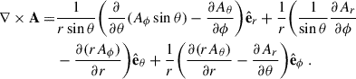 Mathematical equation: $$ \begin{aligned} \nabla \times \mathbf A =&\frac{1}{r\sin \theta }\bigg (\frac{\partial }{\partial {\theta }}(A_\phi \sin \theta )-\frac{\partial {A_\theta }}{\partial {\phi }}\bigg )\hat{\mathbf{e }}_r+\frac{1}{r}\bigg (\frac{1}{\sin \theta }\frac{\partial {A_r}}{\partial {\phi }}\nonumber \\&-\frac{\partial {(rA_\phi )}}{\partial {r}}\bigg )\hat{\mathbf{e }}_\theta +\frac{1}{r}\bigg (\frac{\partial {(rA_\theta )}}{\partial {r}}-\frac{\partial {A_r}}{\partial {\theta }}\bigg )\hat{\mathbf{e }}_\phi \ . \end{aligned} $$
