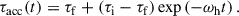 Mathematical equation: $$ \begin{aligned} \tau _\mathrm{acc} (t)={\tau _\mathrm{f} } + \left({\tau _\mathrm{i} }-{\tau _\mathrm{f} }\right) \exp \left(-\omega _\mathrm{h} t\right). \end{aligned} $$