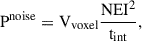 Mathematical equation: $$ \begin{aligned} \mathrm{P}^\mathrm{noise}= \mathrm{V}_{\rm voxel} \frac{\mathrm{NEI}^2}{\mathrm{t}_{\rm int}}, \end{aligned} $$