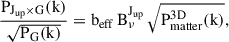 Mathematical equation: $$ \begin{aligned} \frac{\mathrm{P}_{\mathrm{J}_{\rm {up}}\times \mathrm{G}}\mathrm{(k)}}{\sqrt{\mathrm{P}_{\rm G}\mathrm{(k)}}} = \mathrm{b}_{\rm eff} \,\mathrm{B}^{\mathrm{J}_{\rm up}}_{\nu } \,\sqrt{\mathrm{P}_{\rm matter}^\mathrm{3D}\mathrm{(k)}}, \end{aligned} $$