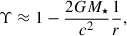 Mathematical equation: $$ \begin{aligned} \Upsilon \approx 1 - \frac{2 G M_\star }{c^2} \frac{1}{r}, \end{aligned} $$