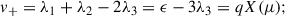 Mathematical equation: $$ \begin{aligned} v_+ = \lambda _1 + \lambda _2 - 2\lambda _3 = \epsilon -3\lambda _3 = qX(\mu ); \end{aligned} $$