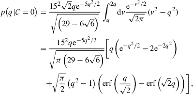 Mathematical equation: $$ \begin{aligned} p\big (q|\mathcal{C} = 0\big )&= \frac{15^2\sqrt{2}q\mathrm{e}^{-5q^2/2}}{\sqrt{\left(29-6 \sqrt{6}\right)}} \int _{q}^{2q}\!\mathrm{d} v \frac{\mathrm{e}^{-v^2/2}}{\sqrt{2\pi }}(v^2-q^2)\nonumber \\&=\frac{15^2 q\mathrm{e}^{-5q^2/2}}{\sqrt{\pi \left(29-6 \sqrt{6}\right)}} \Bigg [q\bigg (\mathrm{e}^{-q^2/2}-2 \mathrm{e}^{-2 q^2}\bigg )\nonumber \\&\quad + \!\!\left.\sqrt{\frac{\pi }{2}}\left(q^2-1\right) \left(\mathrm{erf}\left(\frac{q}{\sqrt{2}}\right)-\mathrm{erf}\left(\!\sqrt{2} q\right)\right)\right], \end{aligned} $$