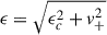 Mathematical equation: $ \epsilon = \sqrt{\epsilon_c^2 + v_+^2} $