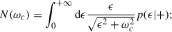 Mathematical equation: $$ \begin{aligned} N(\omega _c) = \int _0^{+\infty }\mathrm{d}\epsilon \frac{\epsilon }{\sqrt{\epsilon ^2+\omega _c^2}} p(\epsilon |+); \end{aligned} $$