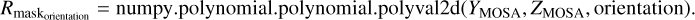 Mathematical equation: ${R_{{\rm{mas}}{{\rm{k}}_{{\rm{orientation}}}}}} = {\rm{numpy}}{\rm{.polynomial}}{\rm{.polynomial}}{\rm{.polyval2d}}\left( {{Y_{{\rm{MOSA}}}},{Z_{{\rm{MOSA}}}},{\rm{orientation}}} \right).$