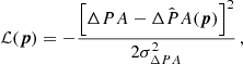 Mathematical equation: $$ \begin{aligned} \mathcal{L} (\boldsymbol{p}) = -\frac{\left[\Delta PA-\hat{\Delta PA}(\boldsymbol{p})\right]^2}{2\sigma _{\Delta PA}^2}\,, \end{aligned} $$