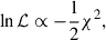 Mathematical equation: $$ \begin{aligned} \ln {\mathcal{L} } \propto -\frac{1}{2}\chi ^2 , \end{aligned} $$