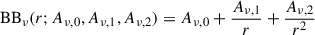 Mathematical equation: $$ \begin{aligned} \mathrm{BB} _{\nu }(r;A_{\nu ,0},A_{\nu ,1},A_{\nu ,2}) = A_{\nu ,0} + \frac{A_{\nu ,1}}{r} + \frac{A_{\nu ,2}}{r^2} \end{aligned} $$