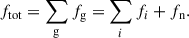 Mathematical equation: $$ \begin{aligned} f_{\mathrm{tot} } = \sum _{\mathrm{g} } f_{\rm g} = \sum _{i} f_{i} + f_{\mathrm{n} } . \end{aligned} $$