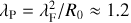 Mathematical equation: $\lambda_{\rm P}= \lambda_{\rm F}^2/R_0 \approx 1.2$