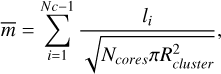 Mathematical equation: $\bar{m}=\sum_{i=1}^{N c-1} \frac{l_{i}}{\sqrt{N_{{cores}} \pi R_{{cluster}}^{2}}},$