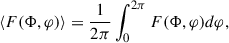 Mathematical equation: $$ \begin{aligned} \left\langle F(\Phi ,\varphi ) \right\rangle = \frac{1}{2\pi } \int _0^{2\pi } F(\Phi ,\varphi ) d \varphi , \end{aligned} $$