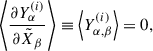 Mathematical equation: $$ \begin{aligned} \left\langle \frac{\partial Y^{(i)}_\alpha }{\partial \tilde{X}_\beta } \right\rangle \equiv \left\langle Y^{(i)}_{\alpha ,\beta } \right\rangle = 0, \end{aligned} $$