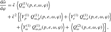Mathematical equation: $$ \begin{aligned} \frac{\mathrm{d} \tilde{\omega }}{\mathrm{d} \varphi }&= \tilde{\epsilon } \, \left\langle Q_\omega ^{(1)}(p, e,\omega ,\varphi ) \right\rangle \nonumber \\&+ {\tilde{\epsilon }}^{2} \left[\left\langle Y^{(1)}_p \, Q_{\omega ,p}^{(1)} (p, e,\omega ,\varphi ) \right\rangle + \left\langle Y^{(1)}_e \, Q_{\omega ,e}^{(1)} (p, e,\omega ,\varphi ) \right\rangle \right.\nonumber \\&\qquad \;\left.+ \left\langle Y^{(1)}_\omega \, Q_{\omega ,\omega }^{(1)} (p, e,\omega ,\varphi ) \right\rangle + \,\left\langle Q_\omega ^{(2)} (p, e,\omega ,\varphi ) \right\rangle \right], \end{aligned} $$