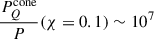Mathematical equation: $ \frac{P^{\mathrm{cone}}_Q}{P} (\chi=0.1)\sim 10^7 $