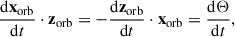 Mathematical equation: $$ \begin{aligned} \frac{\mathrm{d} \mathbf{x }_{\mathrm{orb} }}{\mathrm{d} t} \cdot \mathbf z _{\mathrm{orb} } = -\frac{\mathrm{d} \mathbf z _{\mathrm{orb} }}{\mathrm{d} t} \cdot \mathbf{x }_{\mathrm{orb} } = \frac{\mathrm{d} \Theta }{\mathrm{d} t}, \end{aligned} $$