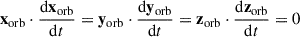 Mathematical equation: $ \mathbf{x}_{\mathrm{orb}}\cdot\frac{\mathrm{d} \mathbf{x}_{\mathrm{orb}}}{\mathrm{d} t}=\mathbf{y}_{\mathrm{orb}}\cdot\frac{\mathrm{d} \mathbf{y}_{\mathrm{orb}}}{\mathrm{d} t}=\mathbf{z}_{\mathrm{orb}}\cdot\frac{\mathrm{d} \mathbf{z}_{\mathrm{orb}}}{\mathrm{d} t}=0 $