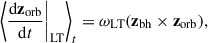 Mathematical equation: $$ \begin{aligned} \left\langle \frac{\mathrm{d} \mathbf z _{\mathrm{orb} }}{\mathrm{d} t}\bigg |_{\rm LT} \right\rangle _t = \omega _{\rm LT}(\mathbf z _{\mathrm{bh} } \times \mathbf z _{\mathrm{orb} }), \end{aligned} $$