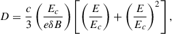 Mathematical equation: $$ \begin{aligned} D = \frac{c}{3} \left(\frac{E_c}{e \delta B}\right) \left[ \left(\frac{E}{E_c}\right) + \left(\frac{E}{E_c}\right)^2 \right], \end{aligned} $$