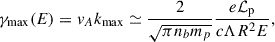 Mathematical equation: $$ \begin{aligned} \gamma _{\rm max}(E) = v_A k_{\rm max} \simeq \frac{2}{\sqrt{\pi n_b m_p}} \frac{e \mathcal{L} _{\rm p}}{ c \Lambda R^2 E}, \end{aligned} $$
