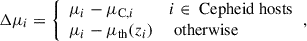 Mathematical equation: $$ \begin{aligned} \Delta \mu _i= {\left\{ \begin{array}{ll} \mu _i - \mu _{\mathrm{C},i}&i \in \text{ Cepheid} \text{ hosts} \\ \mu _i - \mu _{\mathrm{th}}(z_i)&\text{ otherwise} \end{array}\right.} ,\end{aligned} $$