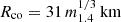 Mathematical equation: $ R_{\mathrm{co}}=31\,m\mathrm{^{1/3}_{1.4}\,km} $