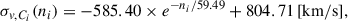 Mathematical equation: $$ \begin{aligned} \sigma _{v,C_i}(n_i) = -585.40 \times e^{-n_{i}/59.49} + 804.71\,[\mathrm{km/s}], \end{aligned} $$