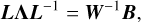 Mathematical equation: $\[\boldsymbol{L} \boldsymbol{\Lambda} \boldsymbol{L}^{-1}=\boldsymbol{W}^{-1} \boldsymbol{B},\]$