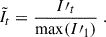 Mathematical equation: $$ \begin{aligned} \tilde{I}_t = \frac{I\prime _t}{\max (I\prime _1)} \;. \end{aligned} $$