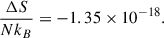 Mathematical equation: $$ \begin{aligned} \frac{\Delta S}{N k_B} = -1.35 \times 10^{-18} .\end{aligned} $$