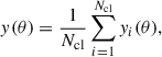 Mathematical equation: $$ \begin{aligned} { y}(\theta ) = \frac{1}{N_{\rm cl}}\sum _{i = 1}^{N_{\rm cl}}{ y}_i(\theta ), \end{aligned} $$